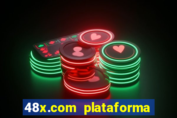 48x.com plataforma de jogos